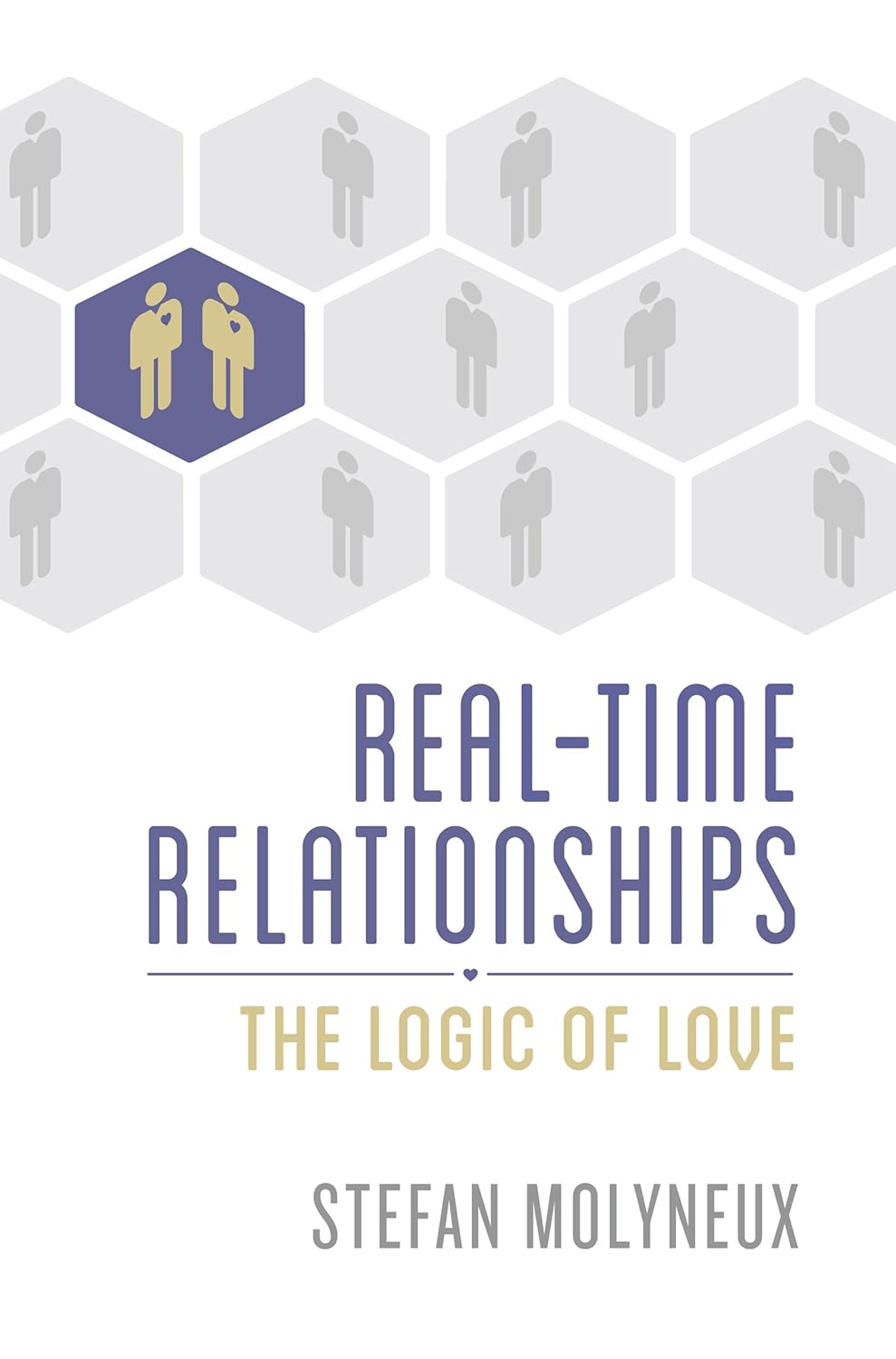 Real time relationships the logic of love by stefan molyneux